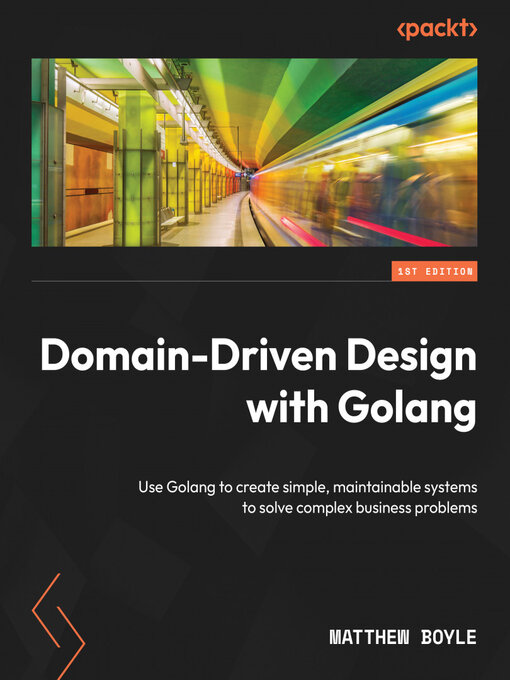 Title details for Domain-Driven Design with Golang by Matthew Boyle - Wait list